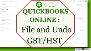 How to File and Undo GSTHST Returns in QBO [upl. by Ottie]