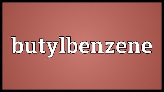 Butylbenzene Meaning [upl. by Roi]