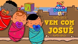 3 Palavrinhas  Vem Com Josué  Hora de Dormir Volume 4 [upl. by Acinnad493]