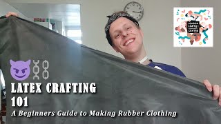 Latex Crafting 101  A Beginners Guide to Making Rubber Clothes [upl. by Elletsyrc]