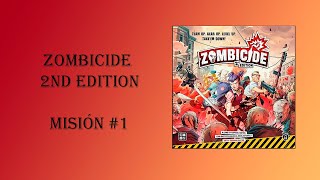 Zombicide 2nd Edition Misión 1 [upl. by Marvin406]