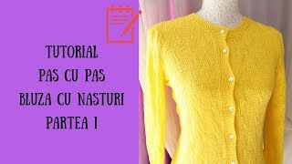 Partea 1 Tutorial bluza tricotata cu nasturi Valurile marii [upl. by Nrobyalc126]