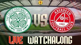 Celtic vs Aberdeen Scottish Cup SemiFinal Live Watchalong 200424 FULL STREAM VOD [upl. by Roselba]