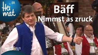 Bäff Nimmst as zruck  Wirtshausmusikanten  BR Heimat  die beste Volksmusik [upl. by Langdon]