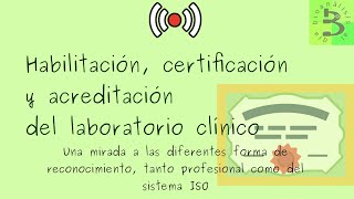 🏆Habilitación certificación y acreditación del laboratorio clínico🏅 [upl. by Oshinski]