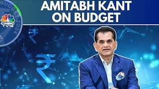 Focus Is On Growth With Emphasis On Employment In This Budget Amitabh Kant  Budget 2024 CNBC TV18 [upl. by Pyle865]