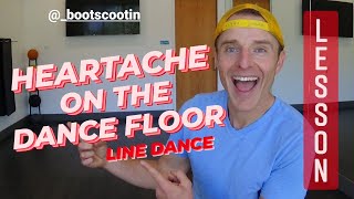 HEARTACHE ON THE DANCE FLOOR  Line Dance LESSON [upl. by Inohtna]