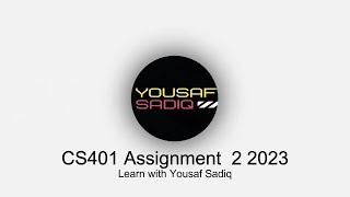 cs401 assignment 2 solution 2023  CS401 Assignment 2 2023  CS401 Assignment 2  Sir yousaf [upl. by Omik]