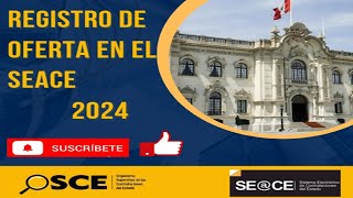 REGISTRO DE OFERTA EN EL SEACE 2024 [upl. by Gaskin]