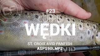 St Croix Avid Panfish ASPS90LMF2  Długa wędka na klenia i jazia 23 [upl. by Rennie312]