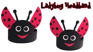 Ladybug Headband  DIY Ladybug  Ladybug craft for kids [upl. by Linder446]