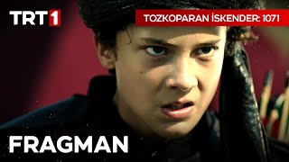 Tozkoparan İskender 1071 Fragman  26 Ağustosta TRT 1de [upl. by Frechette]