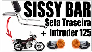 Instalar Sissy Bar e Trocar as Setas Suzuki Intruder 125 DIY Install Sissy Bar and Switch Arrows [upl. by Hemingway]