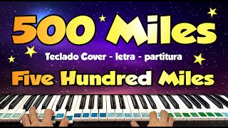 500 miles Song lyrics traducao song teclado cover tutorial sheet music peter paul and mary [upl. by Mcgill513]