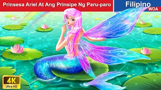 Prinsesa Ariel At Ang Prinsipe Ng Paruparo 🦋🐬 Ariel Princess in Filipino ️🍀 WOAFilipinoFairyTales [upl. by Switzer259]