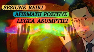 SESIUNE REIKI  CU AFIRMATII POZITIVE  LEGEA ASUMPTIEI  NEVILLE GODDARD [upl. by Riker453]