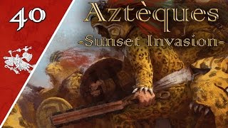 Europa Universalis IV  Sunset Invasion  Aztèques  Episode n°40 [upl. by Cocks175]