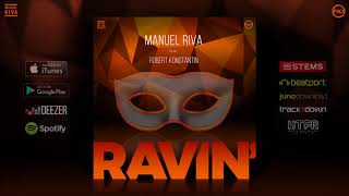 Manuel Riva feat Robert Konstantin  Ravin Original Mix [upl. by Arriat59]