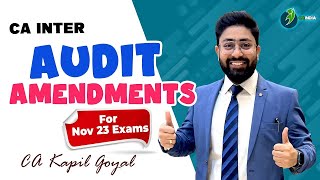 CA INTER AUDIT AMENDMENTS FOR NOV 2023 EXAM BY CA KAPIL GOYAL [upl. by Aremahs]