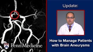 Brain Aneurysms  Updates on Unruptured Intracranial Aneurysms [upl. by Anayt]