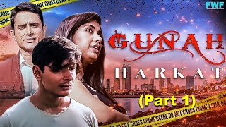 Harkat  Gunah Episode 13 Part 1  FWFOriginals [upl. by Pascasia900]