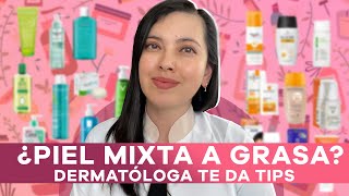 Piel mixta a grasa Derma TIPS skincare 👩🏻‍⚕️👌🏻 [upl. by Assil]