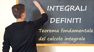 Integrali Definiti Teorema Fondamentale del Calcolo Integrale [upl. by Auqcinahs]