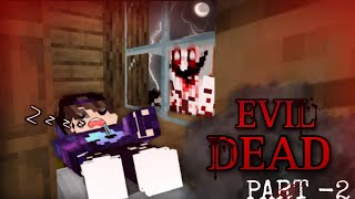 Minecraft Evil dead Part 2  minecraft horror story  defusedevils TechnoGamerzOfficial [upl. by Nev]