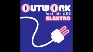 Outwork feat Mr Gee  Elektro Cubeguys Delano remix [upl. by Addis]