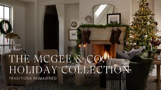 McGee amp Co Holiday Collection  Reimagine tradition with us this year holidayseason [upl. by Arundel]