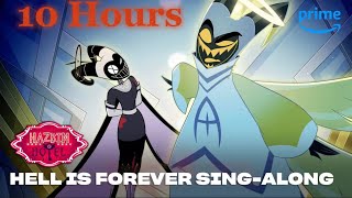 Hell is Forever SingAlong  Hazbin Hotel 10 HOURS [upl. by Emmuela795]