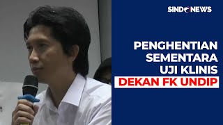 Uji Klinis Dekan FK Undip di RSUP Dr Kariadi Dihentikan Sementara  Sindo Sore 0209 [upl. by Yarezed]