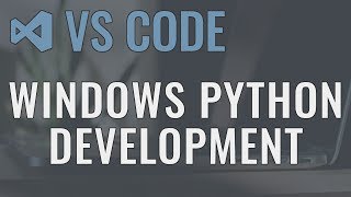 Visual Studio Code Windows  Setting up a Python Development Environment and Complete Overview [upl. by Mercuri]