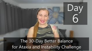 Day 6  30Day Better Balance For Ataxia and Instability Challenge [upl. by Mouldon]