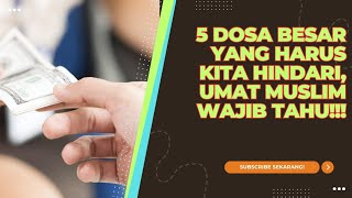 5 Dosa Besar yang Membuat Allah SWT Marah  Jangan Sampai Kamu Melakukannya [upl. by Hose]