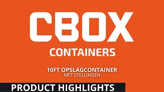 Product Highlights  10FT Opslagcontainer met stellingen  Verhuur  CBOX Containers [upl. by Uzzi]