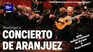 Concierto de Aranjuez  Danish National Symphony Orchestra Rafael de Burgos amp Pepe Romero Live [upl. by Rastus]