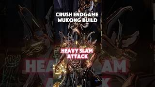 Endgame Wukong Heavy Slam Build WARFRAME warframe build jadeshadows fypシ [upl. by Alonzo4]