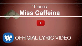 Miss Caffeina  Titanes Lyric Video [upl. by Genesia62]