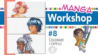 Manga Workshop 8 • Colorare i capelli [upl. by Remled959]