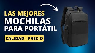 Las MEJORES MOCHILAS PARA PORTÁTILES  Calidad precio 2024 [upl. by Nalepka]