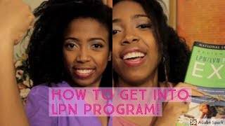 How to get into an LPN Program [upl. by Ellenoj]