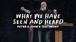 What We Have Seen and Heard Testimony  Wk 5 Full Service [upl. by Stoneman838]