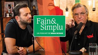 FLORIN PIERSIC FILMUL VIEȚII “MAI VREAU SĂ TRĂIESC PUȚIN”  Fain amp Simplu Podcast 104 [upl. by Skipper256]