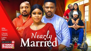 NEARLY MARRIED  CHIOMA NWAOHA MIKE GODSON BRYAN EMMANUEL  2023 EXCLUSIVE NOLLYWOOD MOVIE [upl. by Yelnikcm]