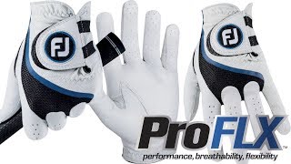 Golf Spotlight 2018  FootJoy ProFLX Glove [upl. by Teodorico]