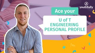 EXAMPLE for U of T Engineering PERSONAL PROFILE Interview Questions [upl. by Eirrot]