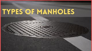 Types of Manholes [upl. by Eshman]