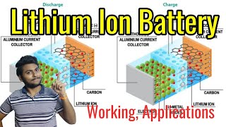 Lithium Ion Battery Working Materials Used Application Advantages Disadvantages [upl. by Oj]