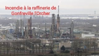 INCENDIE RAFFINERIE TOTAL PRES DU HAVRE A GONFREVILLE LORCHER [upl. by Lauren246]